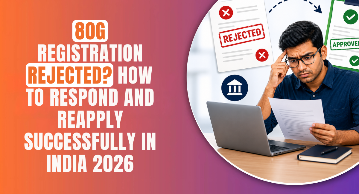 80G Registration Rejected How to Respond and Reapply Successfully in India 2026.png